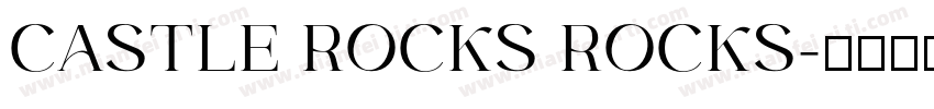 CASTLE ROCKS ROCKS字体转换
